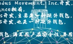 区块链钱包的公司有很多,以下是一些知名的区